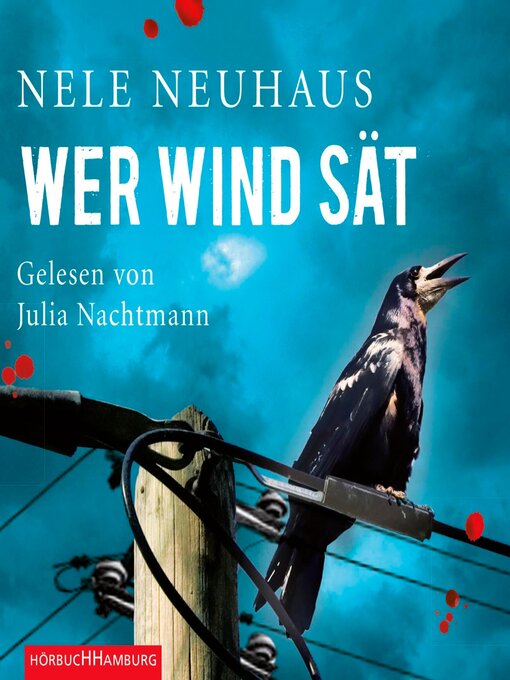 Title details for Wer Wind sät (Ein Bodenstein-Kirchhoff-Krimi 5) by Nele Neuhaus - Available
